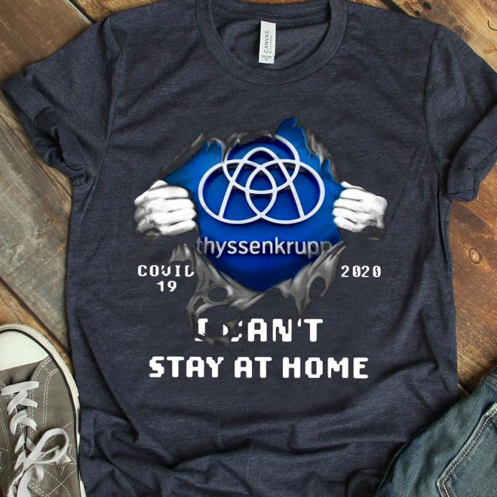 Thyssenkrupp Inside Me Covid-19 2020 I Can’t Stay At Home Shirt