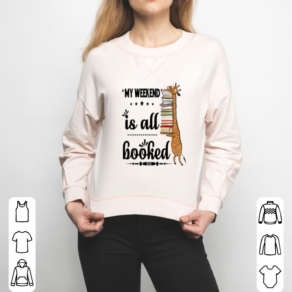 Giraffe My Weekend Is All Booked Shirt