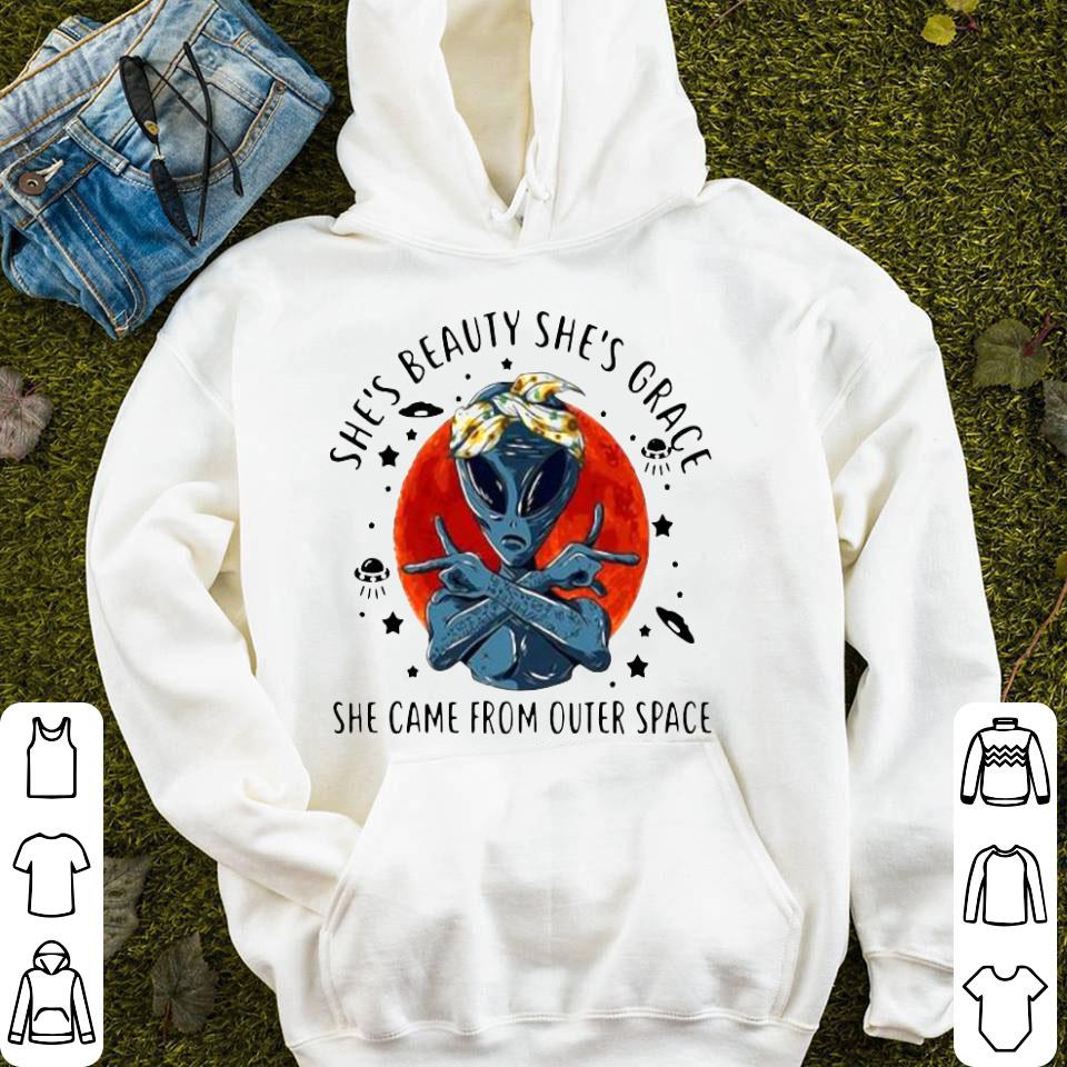 Alien She’s Beauty She’s Grace She Came From Outer Space Shirt