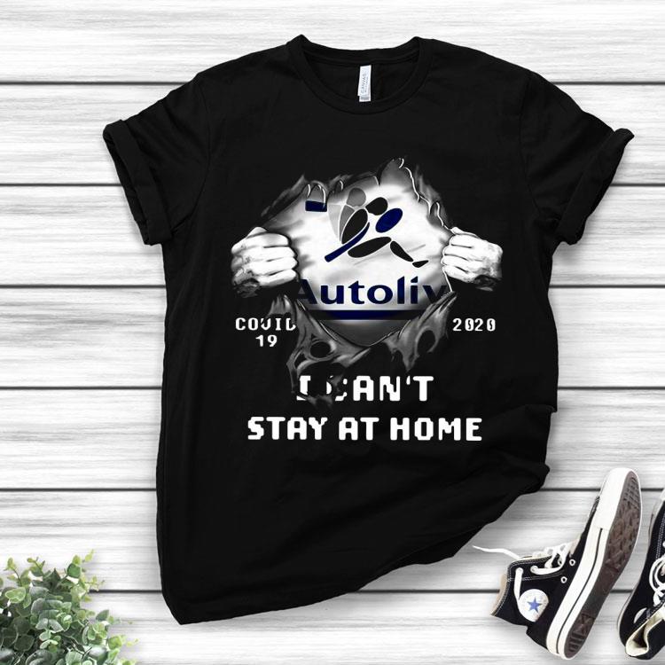 Autoliv Inside Me Covid-19 2020 I Can’t Stay At Home Shirt