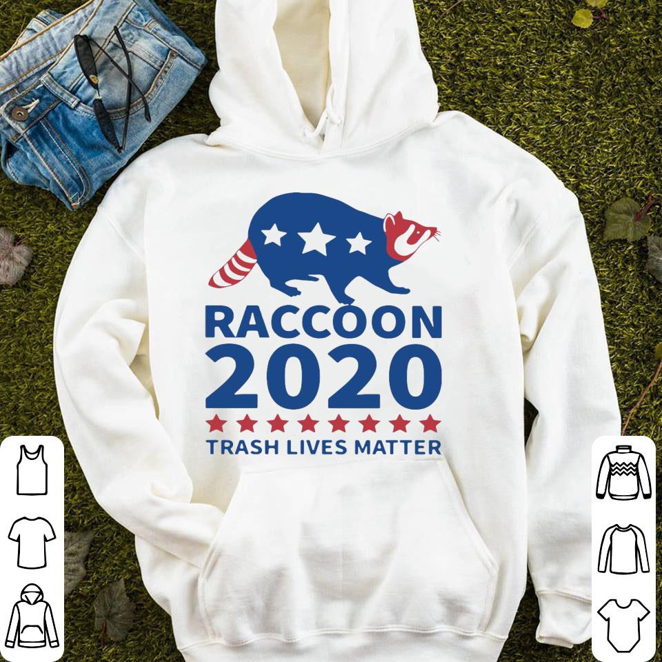 Raccoon 2020 Trash Lives Matter Shirt