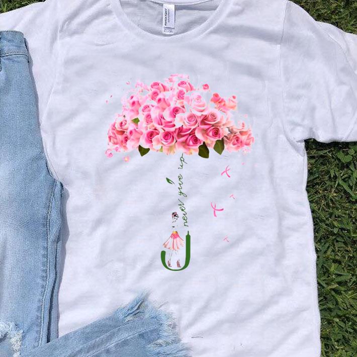 Rose Never Give Up Shirt