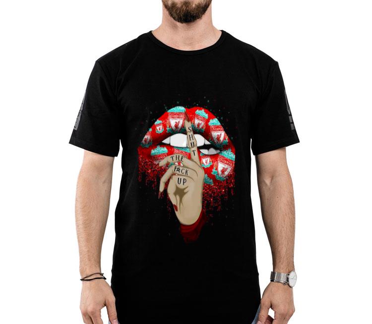 Liverpool Fc Lip Shut The Fuck Up Shirt