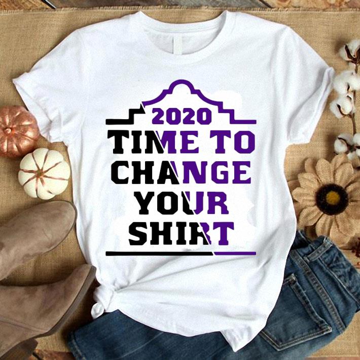 Time To Change Your Shirt 2020 Shirt