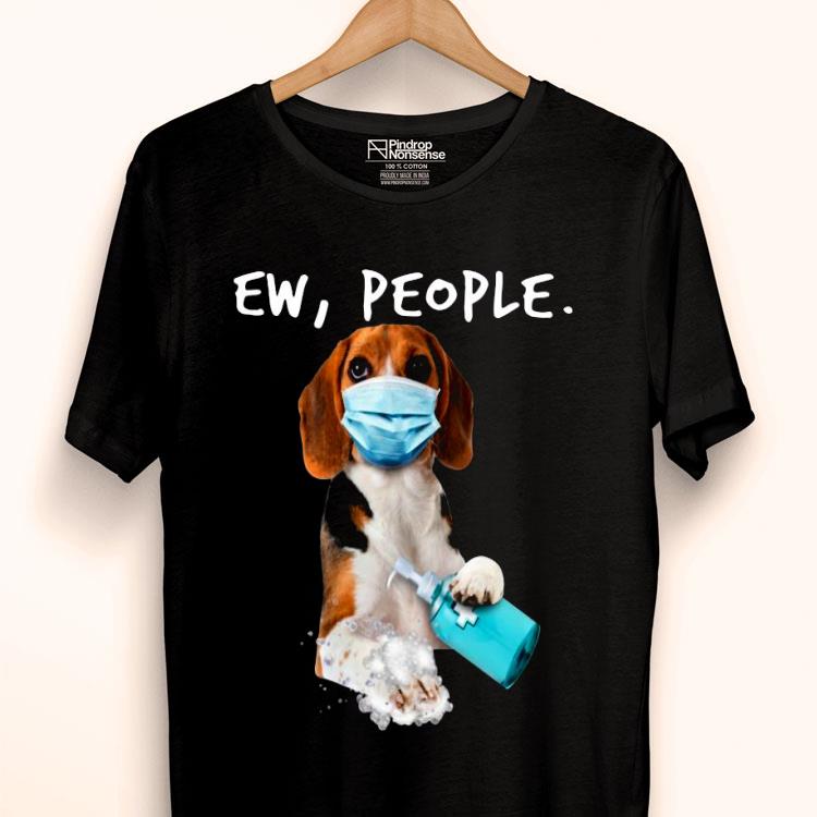 Beagle Ew People Shirt