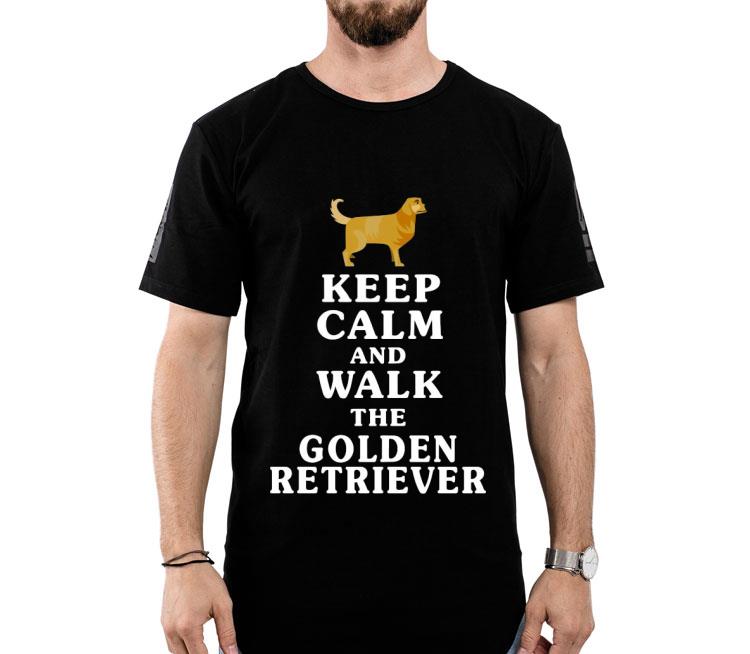 Keep Calm And Walk The Golden Retriever Shirt