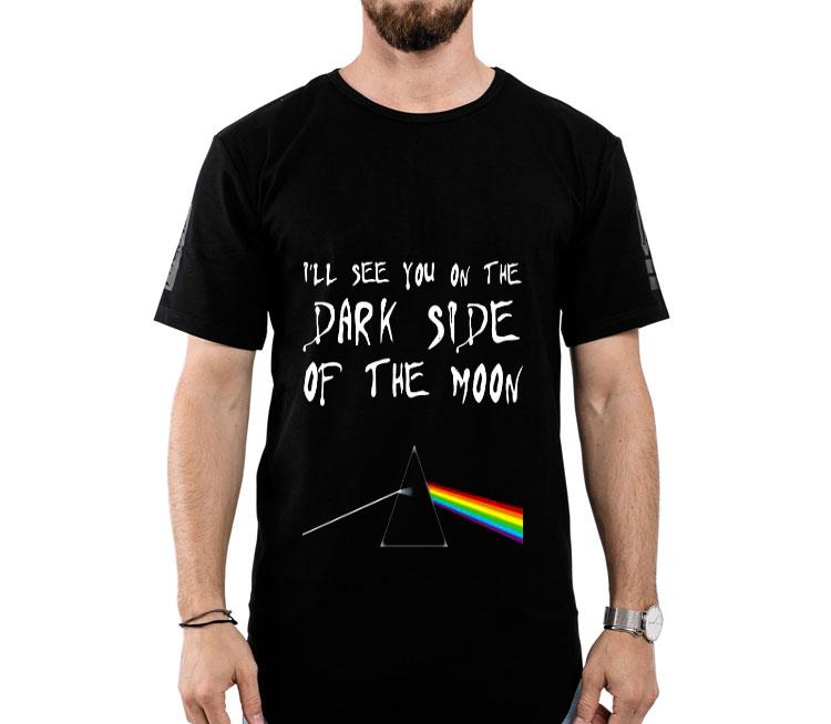 I’ll See You On The Dark Side Of The Moon Pink Floyd Shirt