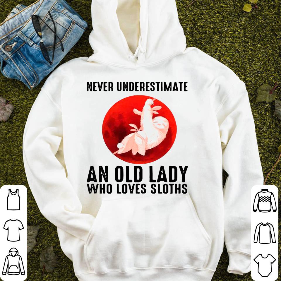 Never Underestimate An Old Lady Who Loves Sloths Blood Moon Shirt