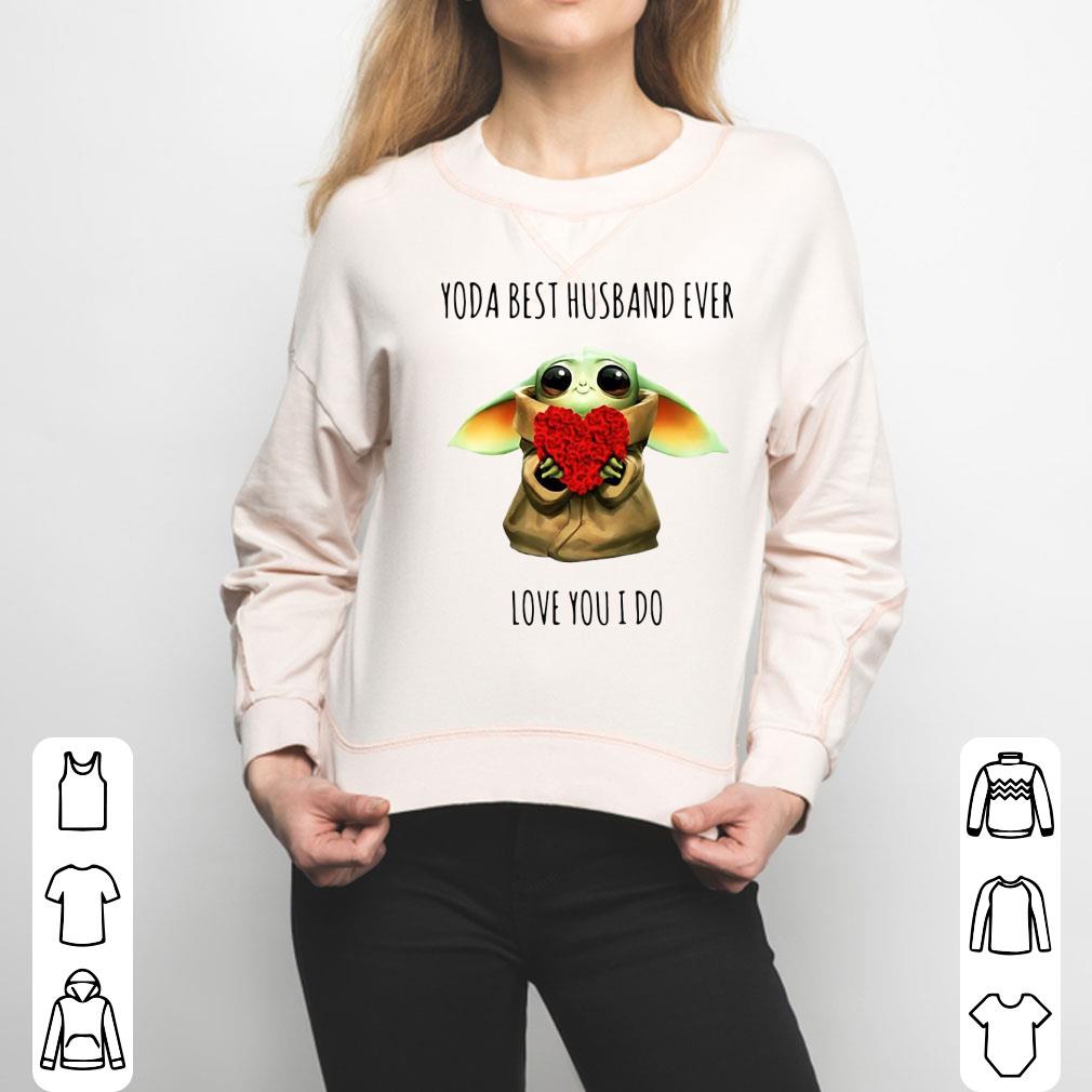 Yoda Best Husband Ever Love You I Do Shirt