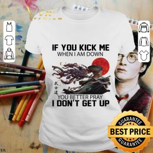 Original Simic Hybrid Monk If You Kick Me When I Am Down You Better Pray shirt 1