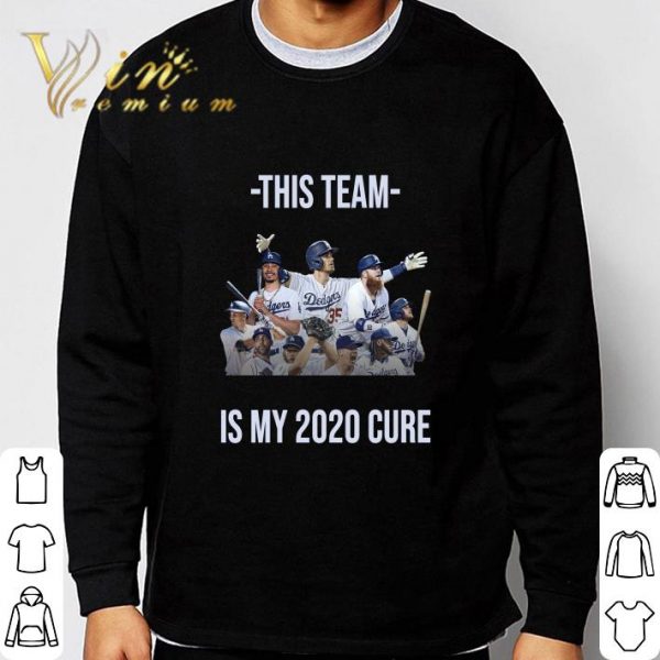 Los Angeles Dodgers This team is my 2020 cure shirt
