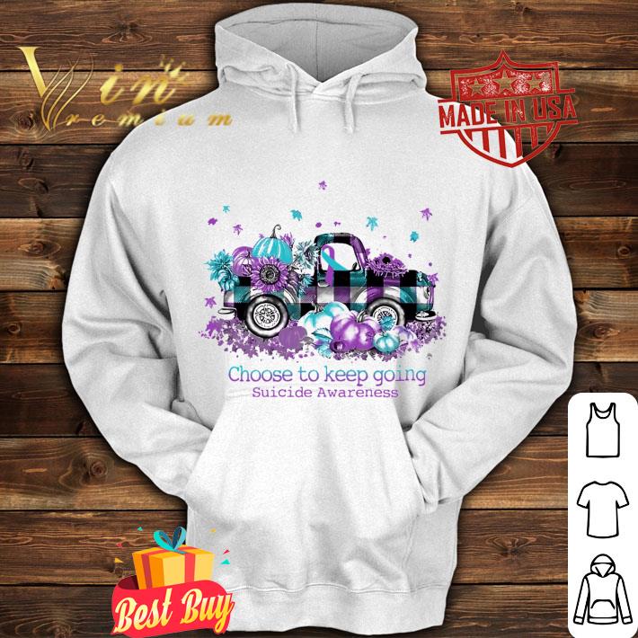 Official Truck Choose To Keep Going Suicide Awareness shirt 4498e926 official truck choose to keep going suicide awareness shirt 4 - Official Truck Choose To Keep Going Suicide Awareness shirt