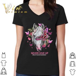 Original Horse Never Give Up Breast Cancer Awareness shirt 2