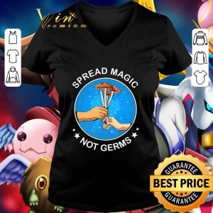 Spread Magic Not Germs shirt 1