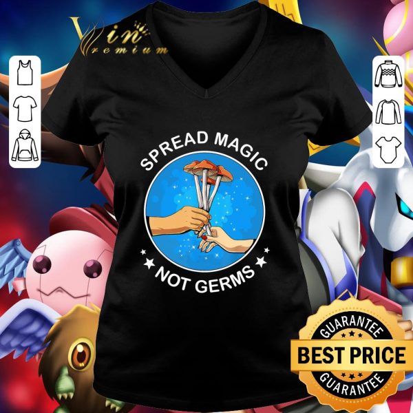 Spread Magic Not Germs shirt