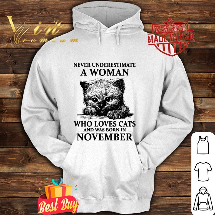 762e2bc7 funny never underestimate a woman who loves cats was born in november shirt 4 - Funny Never underestimate a woman who loves cats was born in november shirt