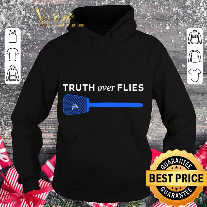 Funny Truth Over Flies shirt 7e670362 funny truth over flies shirt 4 - Funny Truth Over Flies shirt