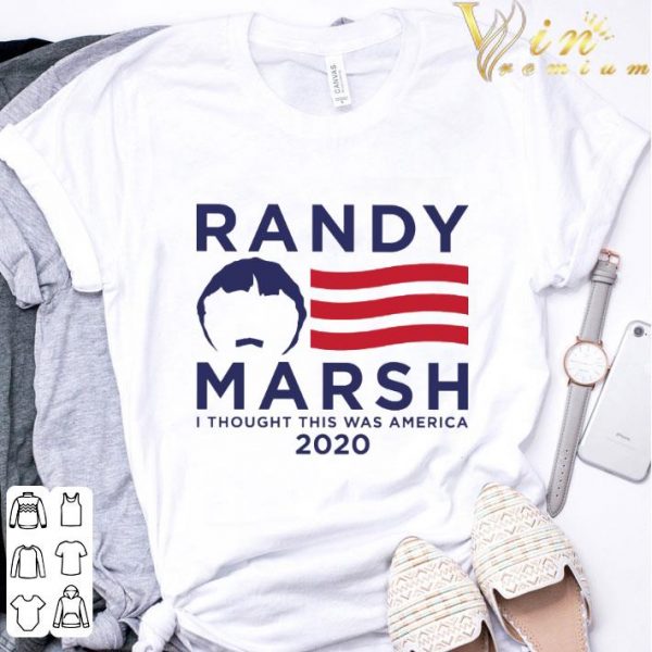 Awesome Randy and Sharon Marsh I Thought This Was America 2020 shirt shirt