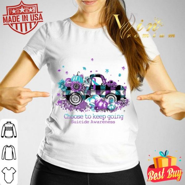 Official Truck Choose To Keep Going Suicide Awareness shirt