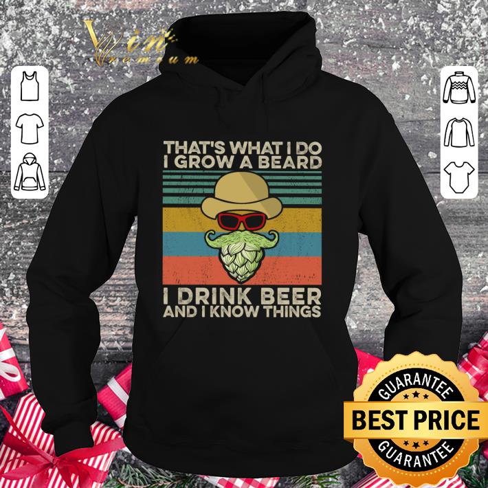 b7733e06 awesome vintage that s what i do i grow a beard i drink beer and i know things shirt 4 - Awesome Vintage That's What I Do I Grow A Beard I Drink Beer And I Know Things shirt