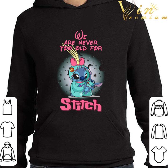 c7bcbe70 we are never too old for stitch shirt 4 - We are never too old for Stitch shirt
