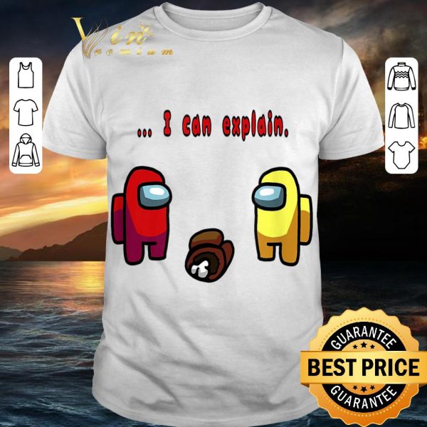 Impostor Among I Can Explain Alien Us game shirt