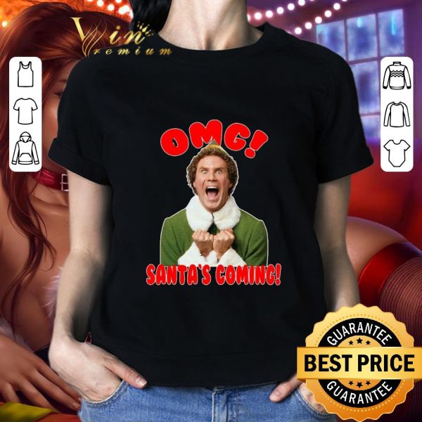 Premium Elf Omg Santa is Coming Will Ferrell Xmas shirt