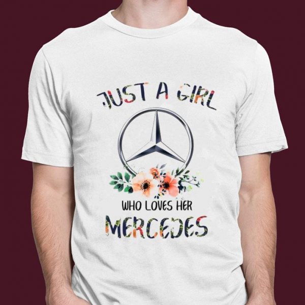 Awesome Just A Girl Who Loves Her Mercedes Logo shirt