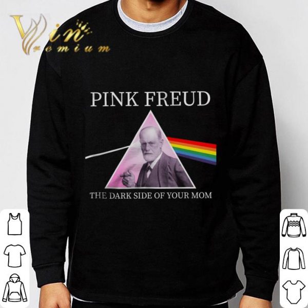 Pink Freud Band The Dark Side Of Your Mom shirt