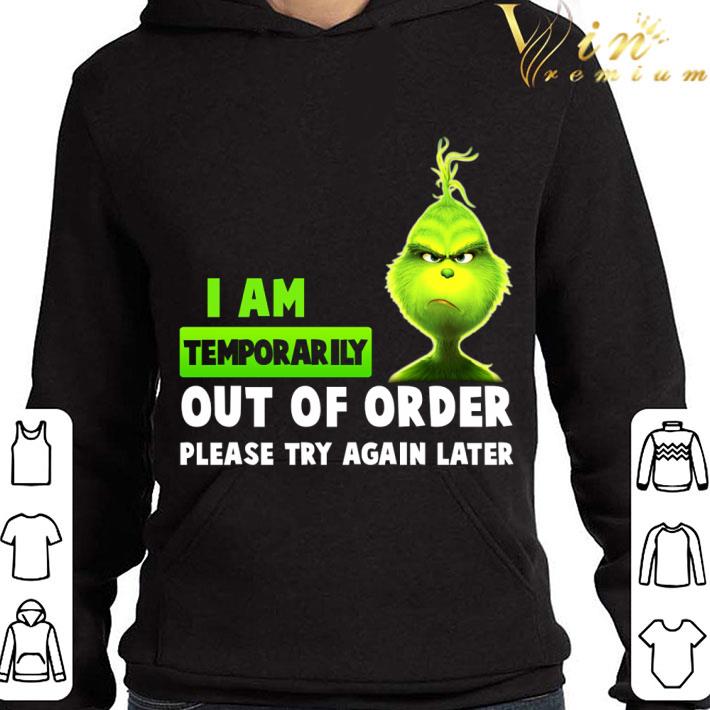122a0443 christmas grinch i am temporarily out of order please try again later shirt 4 - Christmas Grinch I Am Temporarily Out Of Order Please Try Again Later shirt