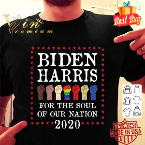 Awesome Biden Harris 2020 For The Soul of our Nation US President shirt