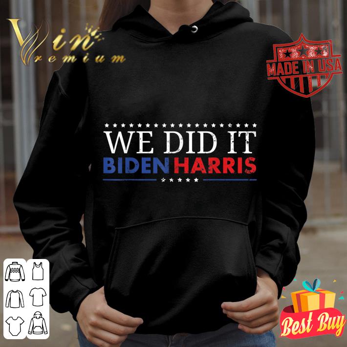 1a900aa6 awesome biden harris 2020 we did it shirt 4 - Awesome Biden Harris 2020 We Did It shirt