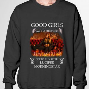 Hot Chloe Decker Good Girls Go To Heaven Bad Girls Lucifer Morningstar shirt 2