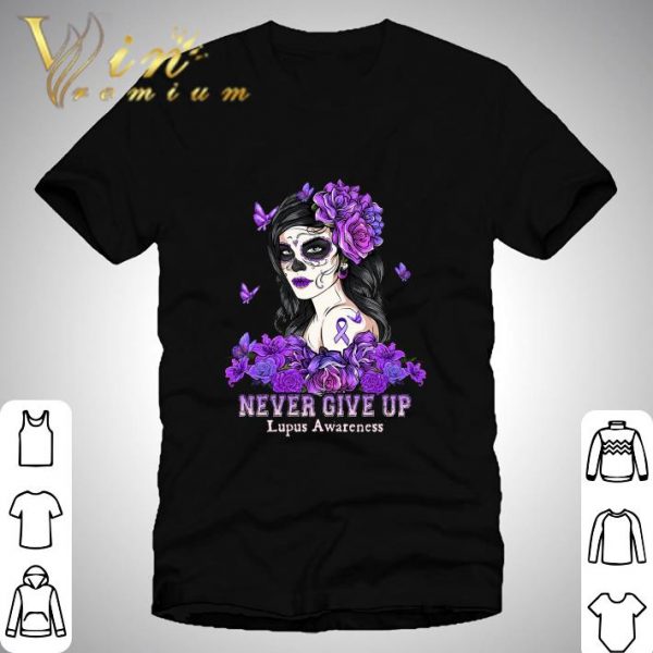 Tattoo Girl Never Give Up Lupus Awareness shirt