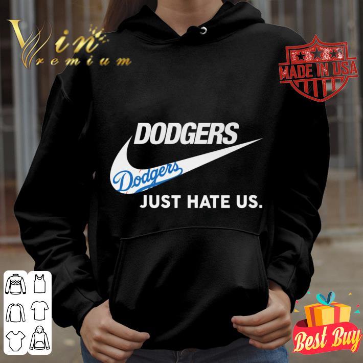 Awesome Nike Logo Los Angeles Dodgers Just Hate Us shirt 295d35fd awesome nike logo los angeles dodgers just hate us shirt 4 - Awesome Nike Logo Los Angeles Dodgers Just Hate Us shirt