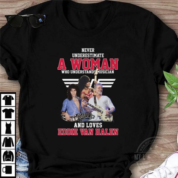 Hot Never underestimate a woman who understands musician and loves Eddie Van Halen shirt