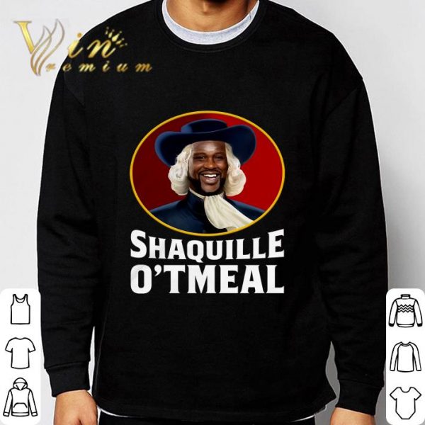 Shaquille O'Neal Shaquille O'tmeal Meme shirt