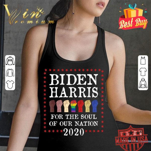 Awesome Biden Harris 2020 For The Soul of our Nation US President shirt