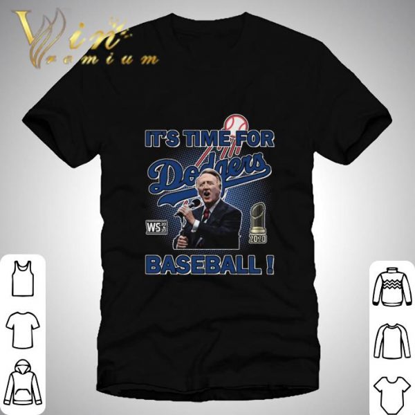 Sweet Vin Scully It's Time For Dodgers Baseball shirt