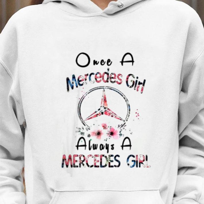 492ee90b original once a mercedes girl always a mercedes girl shirt 4 - Original Once a Mercedes girl always a Mercedes girl shirt