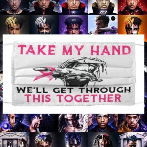 Breast Cancer Awareness take my hand we'll get through this together face mask