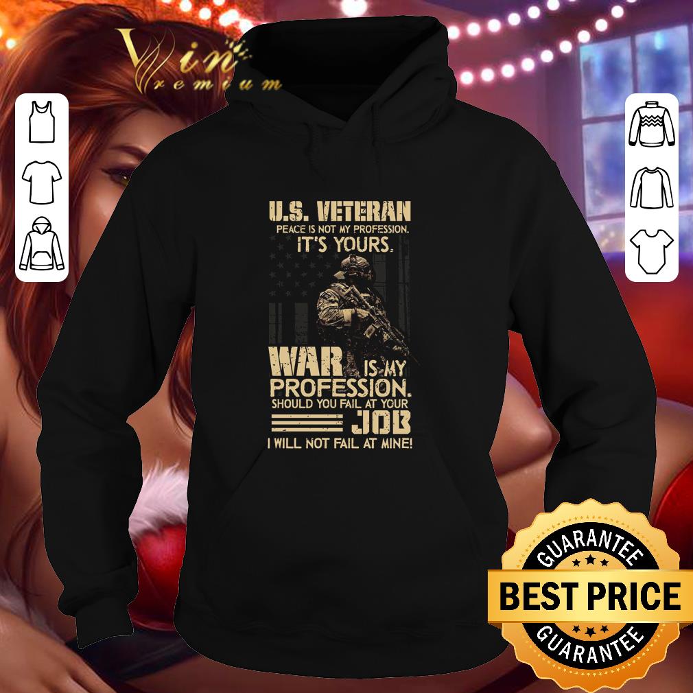 Hot U.S. veteran Peace Is Not My Profession It's Yours War Is My Profession shirt 5e584f6f hot u s veteran peace is not my profession it s yours war is my profession shirt 4 - Hot U.S. veteran Peace Is Not My Profession It's Yours War Is My Profession shirt