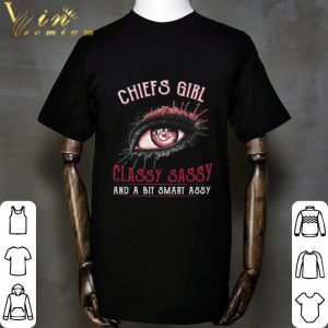 Eyes Kansas City Chiefs girl classy sassy and a bit smart assy shirt 1