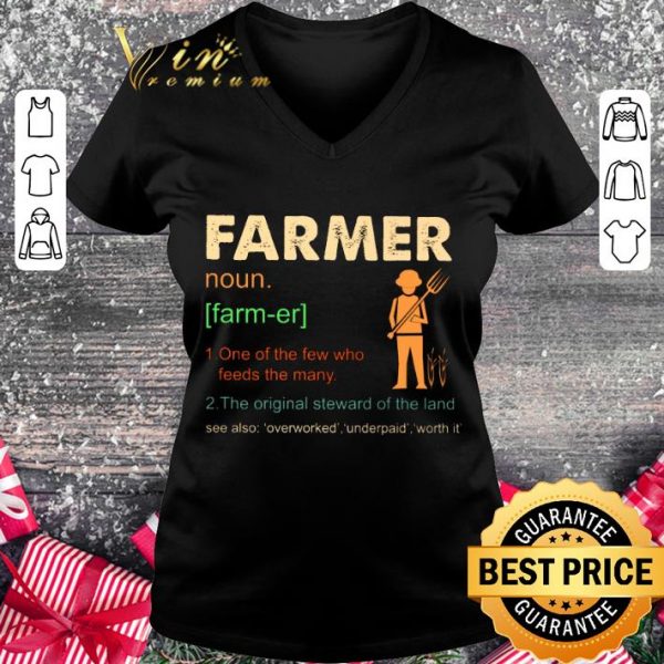 Funny Farmer One Of The Few Who Feeds The Many The Original Steward Of The Land shirt