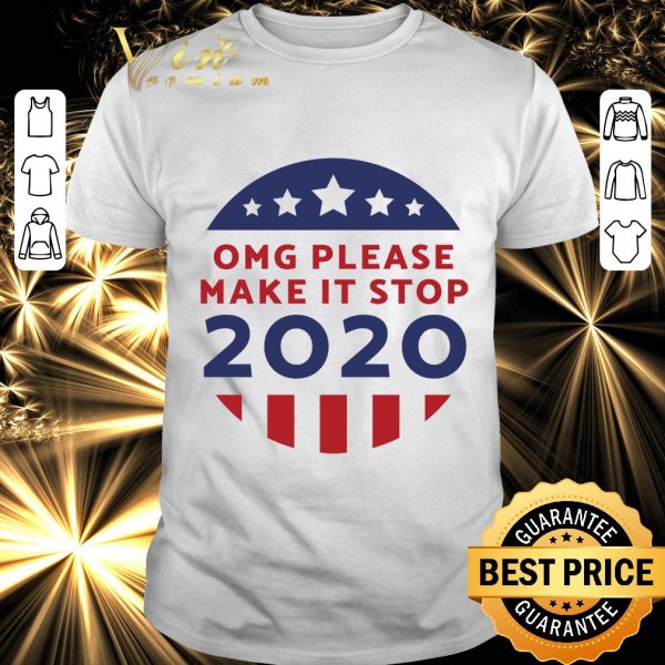 Awesome Omg Please Make It Stop 2020 Joe Biden US President-elect shirt