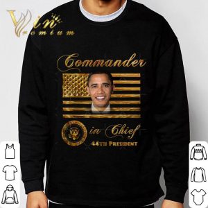 Commander in Chief 44th President Barack Obama shirt 2