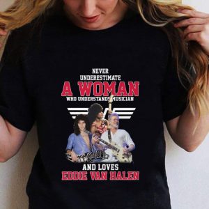 Hot Never underestimate a woman who understands musician and loves Eddie Van Halen shirt 1