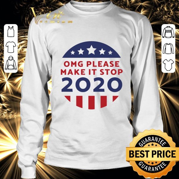 Awesome Omg Please Make It Stop 2020 Joe Biden US President-elect shirt