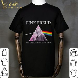 Pink Freud Band The Dark Side Of Your Mom shirt 1