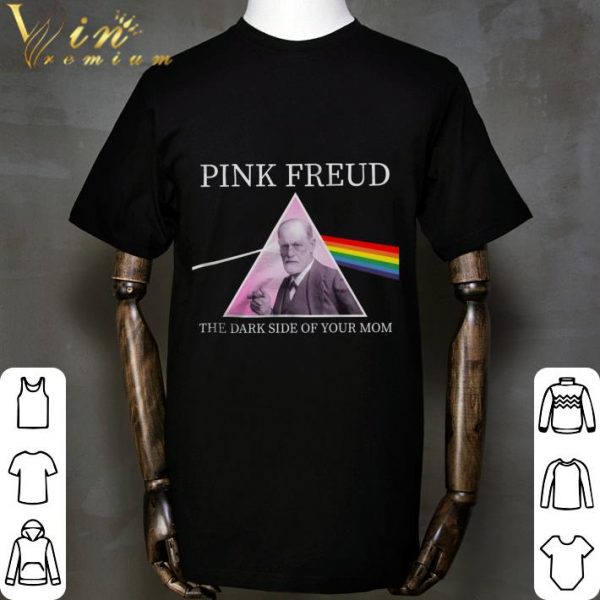 Pink Freud Band The Dark Side Of Your Mom shirt